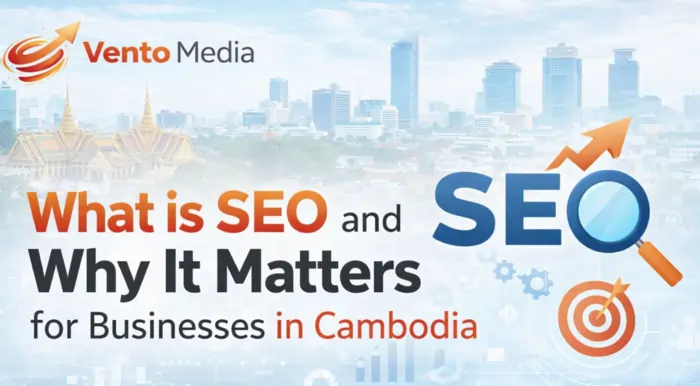 what is seo and why it matters for businesses in cambodia